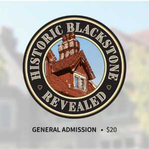 Historic Blackstone Revealed Tour - General admission advance tickets - $20